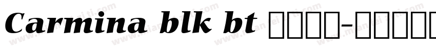 Carmina blk bt 常规斜体字体转换
